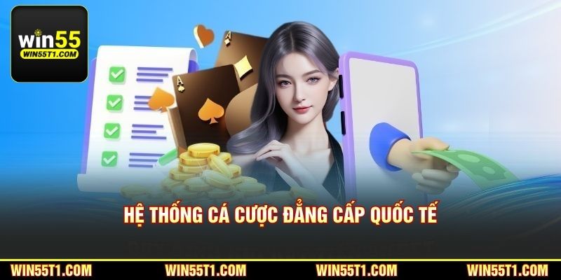 Hệ thống cá cược đẳng cấp quốc tế