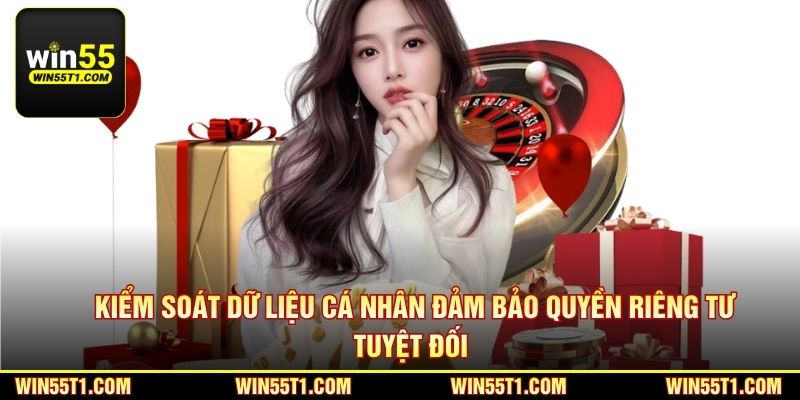 Kiểm soát dữ liệu cá nhân đảm bảo quyền riêng tư tuyệt đối