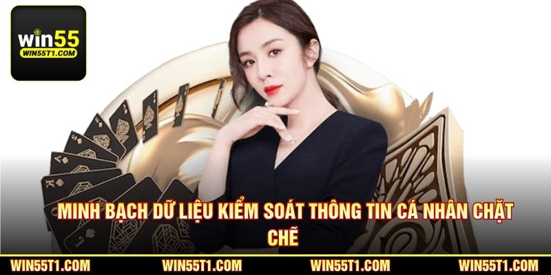Minh bạch dữ liệu kiểm soát thông tin cá nhân chặt chẽ
