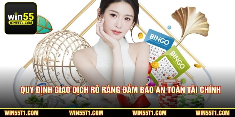 Quy định giao dịch rõ ràng đảm bảo an toàn tài chính
