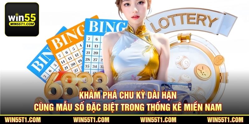 Khám phá chu kỳ dài hạn cùng mẫu số đặc biệt trong thống kê miền Nam