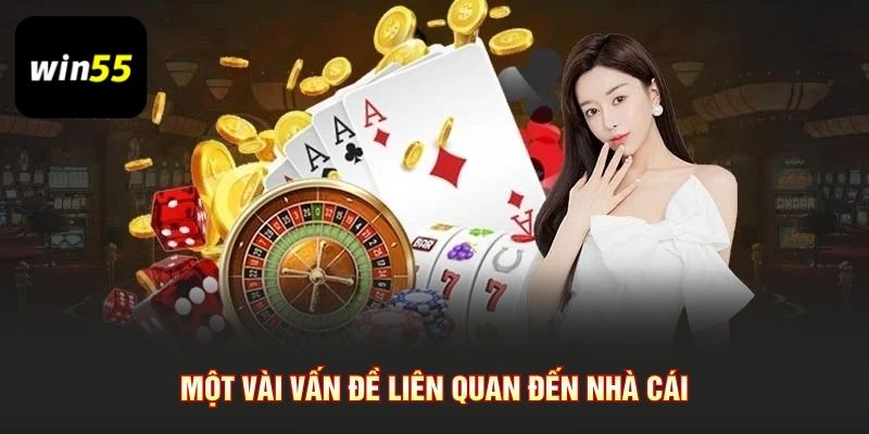 Một vài vấn đề liên quan đến nhà cái