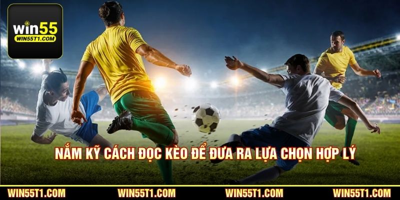 Nắm kỹ cách đọc kèo để đưa ra lựa chọn hợp lý