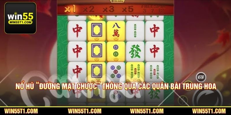 Nổ hũ “đường mạt chược” thông qua các quân bài Trung Hoa
