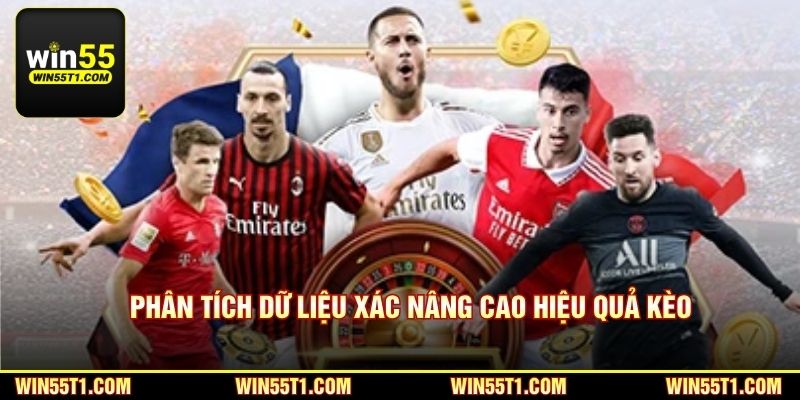 Phân tích dữ liệu xác nâng cao hiệu quả kèo