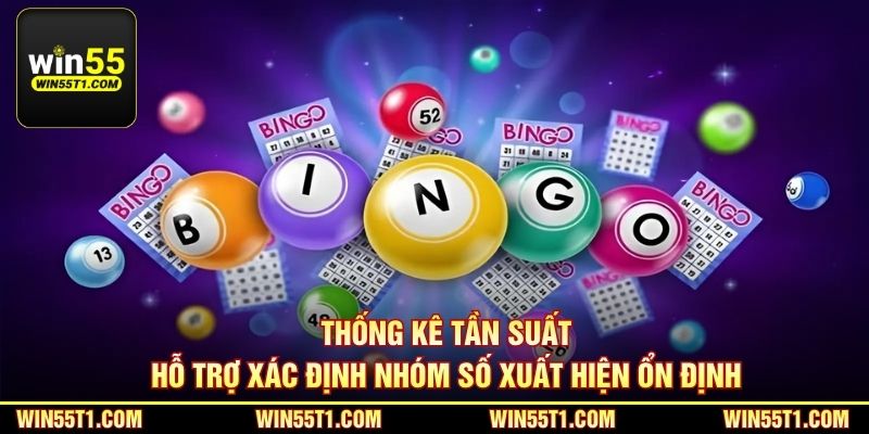 Thống kê tần suất hỗ trợ xác định nhóm số xuất hiện ổn định