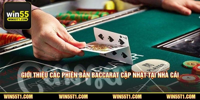 Giới thiệu các phiên bản baccarat được cập nhật tại nhà cái 